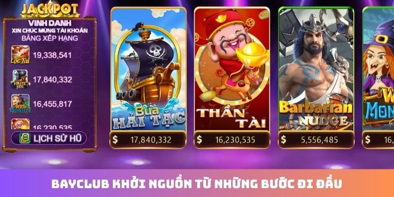 Bayclub khởi nguồn từ những bước đi đầu