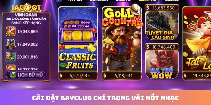 Cài đặt Bayclub chỉ trong vài nốt nhạc